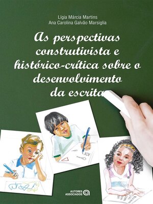 cover image of As perspectivas construtivista e histórico-crítica sobre o desenvolvimento da escrita